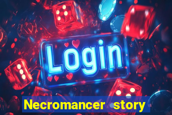 Necromancer story mod apk (unlimited skill points